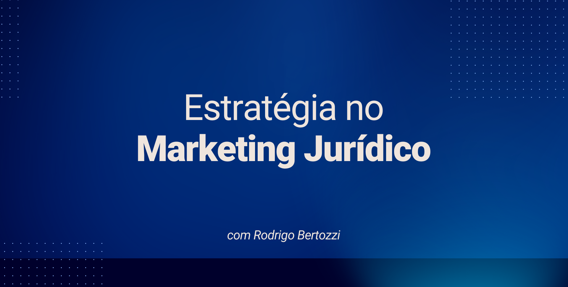 estrategia no marketing digital com rodrigo bertozzi