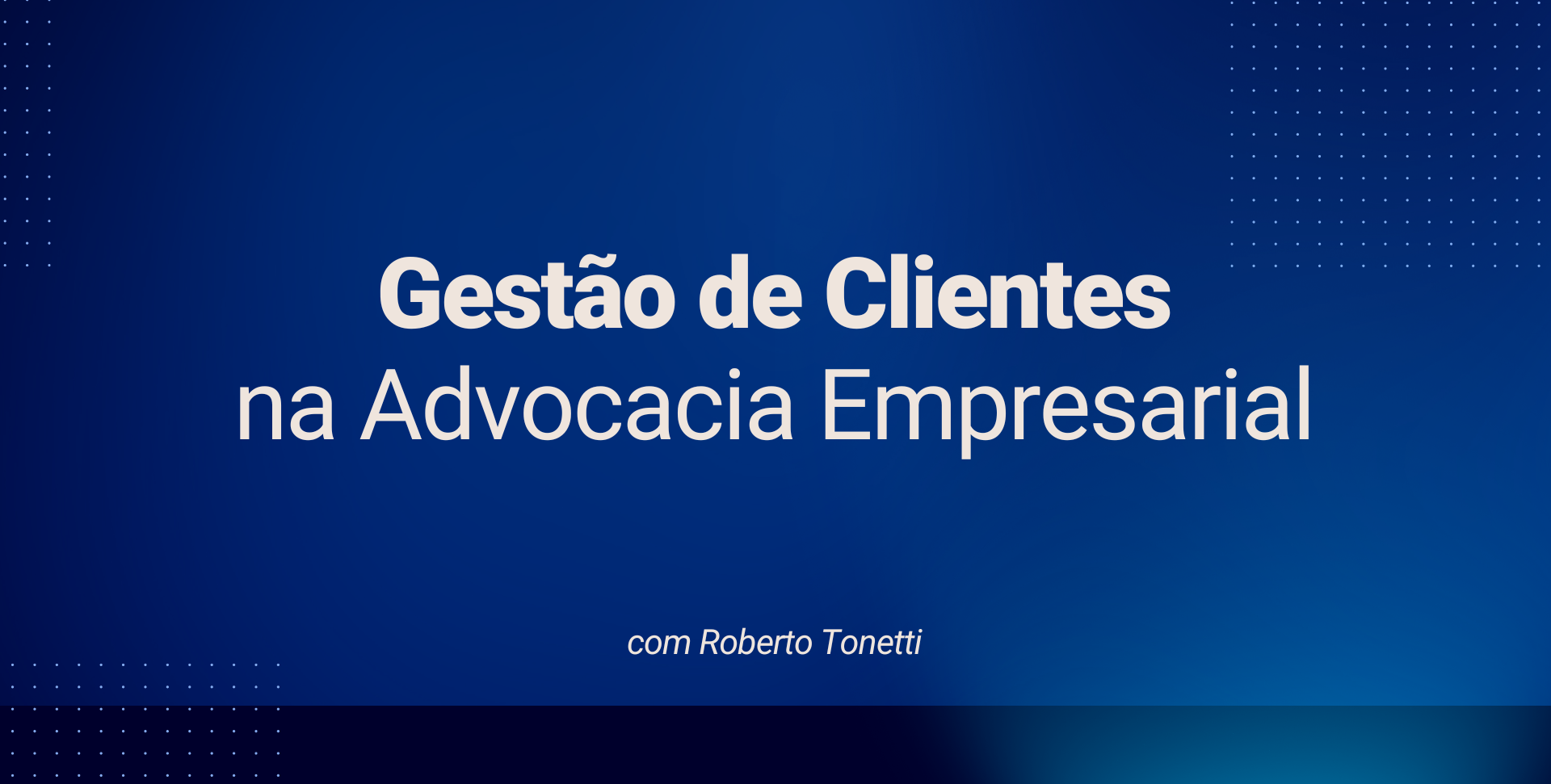 gestao de clientes na advocacia empresarial